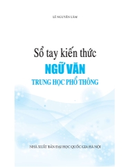 Sổ Tay Kiến Thức Ngữ Văn Trung Học Phổ Thông