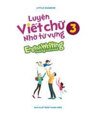 Luyện Viết Chữ Nhớ Từ Vựng - English Writing Family & Friend 3