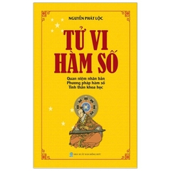 Tử Vi Hàm Số - Quan Niệm Nhân Bản, Phương Pháp Hàm Số, Tinh Thần Khoa Học