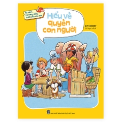 Bộ Sách Kỹ Năng Sống Thiết Yếu Cho Trẻ - Hiểu Về Quyền Con Người