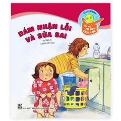 Kĩ năng giúp trẻ tư duy tích cực - Dám nhận lỗi và sửa sai