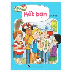 Bộ Sách Kỹ Năng Sống Thiết Yếu Cho Trẻ - Kết Bạn