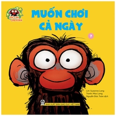 Khỉ con cáu kỉnh - Muốn chơi cả ngày