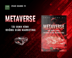 Metaverse - Tái Định Hình Không Gian Marketing