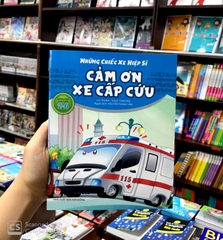 Những Chiếc Xe Hiệp Sĩ - Cảm Ơn Xe Cấp Cứu