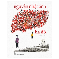 Hạ Đỏ - Nguyễn Nhật Ánh (Phiên Bản Màu Đặc Biệt)