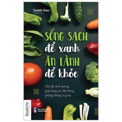 Sống Sạch Để Xanh, Ăn Lành Để Khoẻ