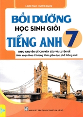 Bồi Dưỡng Học Sinh Giỏi Tiếng Anh Lớp 7 (Chương Trình Mới)