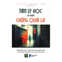 Tâm Lý Học Về Những Chứng Quái Lạ