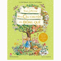 Thế Giới Của Thỏ Peter - Những Câu Chuyện Chốn Đồng Quê