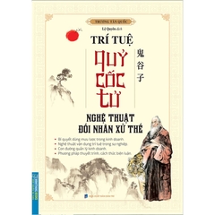 Trí Tuệ Quỷ Cốc Tử - Nghệ Thuật Đối Nhân Xử Thế