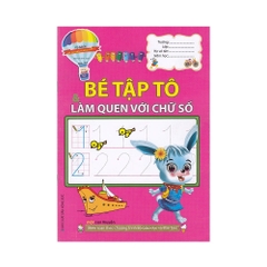 Tủ Sách Bé Chuẩn Bị Vào Lớp 1 - Bé Tập Tô Làm Quen Với Chữ Số