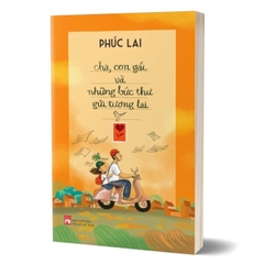 Cha, Con Gái Và Những Bức Thư Gửi Tương Lai