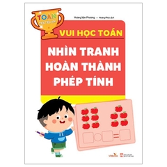 Vui Học Toán - Nhìn Tranh Hoàn Thành Phép Tính