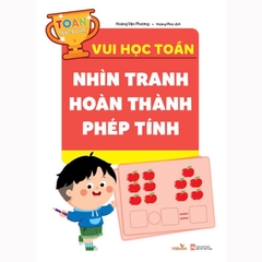 Vui Học Toán - Nhìn Tranh Hoàn Thành Phép Tính