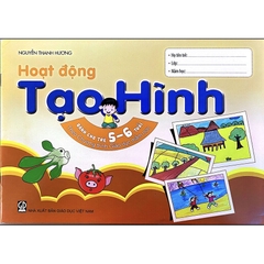 Hoạt Động Tạo Hình Dành Cho Trẻ 5-6 Tuổi