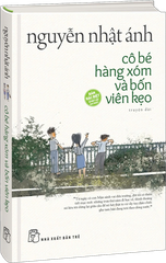 Cô Bé Hàng Xóm Và Bốn Viên Kẹo - Nguyễn Nhật Ánh (Bìa Cứng)