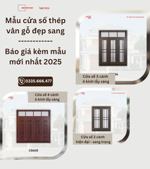 Mẫu cửa sổ thép vân gỗ đẹp | Báo giá kèm mẫu mới nhất 2025