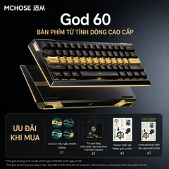 [ĐÃ ĐÓNG GB] BÀN PHÍM HE MCHOSE GOD 60 x PHÀM NHÂN TU TIÊN LIMITED EDITION