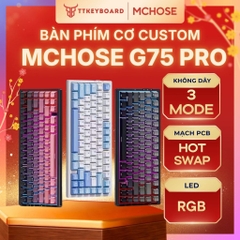 Bàn Phím Cơ Không Dây MCHOSE G75 3 Chế Độ, Mạch Xuôi, Led RGB, Full Foam, Gasket Mount