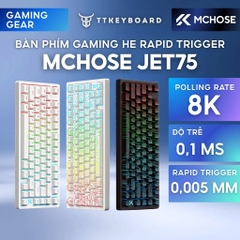 Bàn Phím Cơ Gaming Rapid Trigger HE Mchose JET75 Rapid Trigger 8000hz Cấu Hình Cao