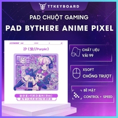 Pad Chuột Gaming Bythere Anime Pixel Vải 99 Bề Mặt Cân Bằng Control Speed Đế XSOFT Chống Trượt