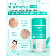 Viên Uống Glutathione 600 Drlacir,Hộp 30 viên,Giúp trắng da,ngừa nám,hạn chế lão hoá da,nếp nhăn,cân bằng nội tiết tố nữ