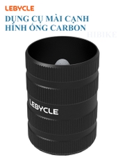 Dụng Cụ Mài Cạnh Ống Carbon Lebycle