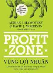Sách: Vùng Lợi Nhuận của Adrian J. Slywotzky, David J. Morrison