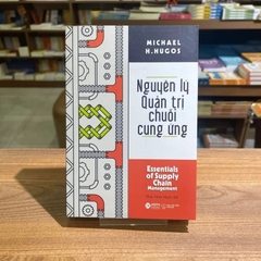 Sách: Nguyên lí Quản trị chuỗi cung ứng _Michael H.Hugos