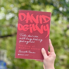 Sách: Triều Đại của Một Ông Hoàng Quảng Cáo - David Ogilvy