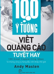 Sách : 100 ý tưởng Viết Quảng Cáo Tuyệt Hay