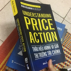 Sách : Thấu Hiểu Hành Vi Giá Thị Trường Tài Chính - Understanding Price Action_Dochoikinhbac