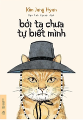 Sách :Bởi ta chưa tự biết mình _Kim Jung Hyun
