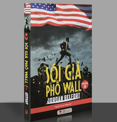 Sách : Sói Già Phố Wall _Jordan Belfort