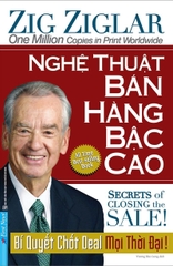 Sách : Nghệ thuật bán hàng bậc cao -Bí quyết chốt Deal mọi thời đại