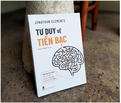 Sách : Tư Duy về Tiền Bạc _Jonathan Clements