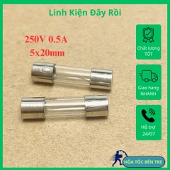 10 cái cầu chì ống thủy tinh 250V 0.5A kích thước 5x20mm