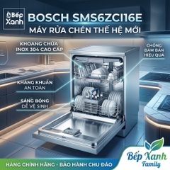 Máy Rửa Chén Độc Lập Series 6 Bosch SMS6ZCI16E / New 2024 - Nhập Khẩu Đức