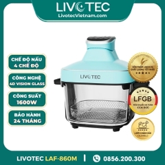 Nồi Chiên Không Dầu Livotec 4D Vision Glass Technology LAF-860