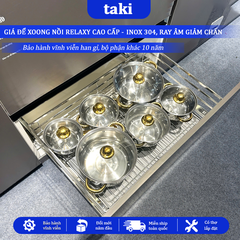 Trọn Bộ Giá Để Xoong Nồi Tủ Bếp Dưới RELAXY CAO CẤP- INOX 304 - Ray Âm Giảm Chấn, Bảo Hành Vĩnh Viễn - Có Thợ Lắp