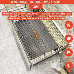 Giá Kéo Xoong Nồi Tủ Bếp Dưới TAKI -  INOX 304 -  Ray Âm Giảm Chấn Cao Cấp - Bảo Hành Vinh Viễn -Có Thợ Lắp