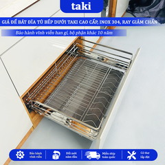 Giá Bát Tủ Dưới TAKI CẤP, Giá Bát Tủ Bếp Dưới - INOX 304 - Ray Âm Giảm Chấn - Bảo Hành Vĩnh Viễn - Có Thợ Lắp