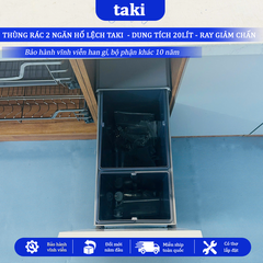 Thùng Rác Tủ Bếp TAKI CAO CẤP - Ray Giảm Chấn, 2 Ngăn Khoang 20L Hố Lệch - Bảo Hành 10 Năm - Có Thợ Lắp