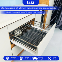Giá Kéo Xoong Nồi Tủ Bếp Dưới TAKI -  INOX 304 -  Ray Âm Giảm Chấn Cao Cấp - Bảo Hành Vinh Viễn -Có Thợ Lắp