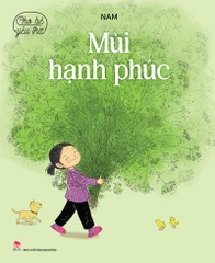 Cho bé yêu thơ - Mùi hạnh phúc