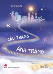 Tủ sách Tuổi Thần Tiên - Cầu thang ánh trăng