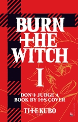 Burn the Witch - Tập 1 (Tặng Kèm PVC Card)
