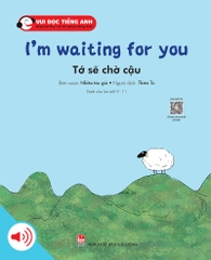 Bộ 3 - Vui đọc tiếng Anh - Giúp bé học các kĩ năng tiếng Anh - I’m waiting for you - Tớ sẽ chờ cậu