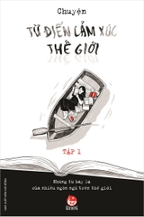 Từ điển cảm xúc thế giới - Tập 1